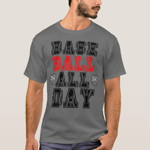 Baseball All Day Baseball Lover 15 T-Shirt