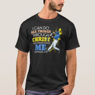 Baseball And Jesus I Can Do All Things Through Chr T-Shirt