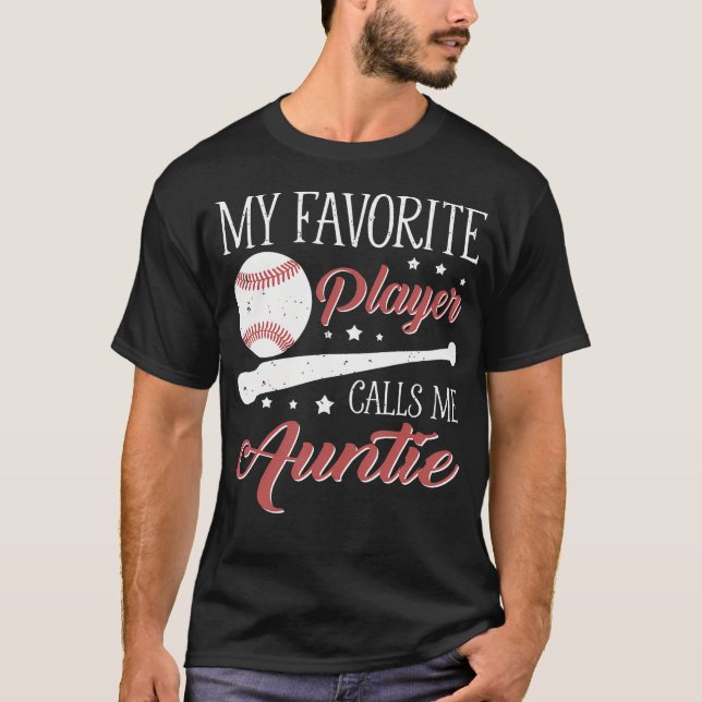 Baseball Auntie My Favorite Player Calls Me Auntie T-Shirt (Front)