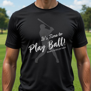 Baseball Bachelor Party It's Time to Play Ball T-Shirt