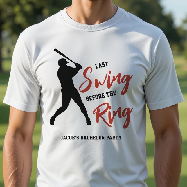 Baseball Bachelor Party Last Swing Before the Ring T-Shirt (Creator Uploaded)