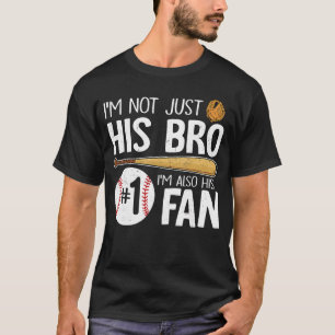 Baseball Brother Im Not Just His Bro Im His Number T-Shirt
