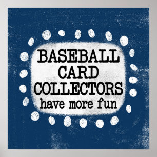Baseball Card Collectors Have More Fun Poster Art