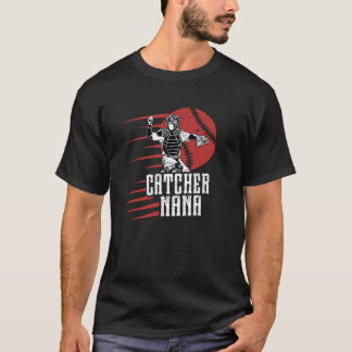 Baseball Catcher Nana of A Baseball Catcher Nana G T-Shirt