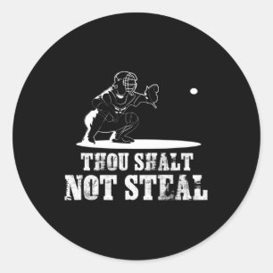 Baseball Catcher  Thou Shalt Not Steal - Religious Classic Round Sticker