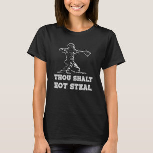 Baseball Catcher Thou Shalt Not Steal Religious Qu T-Shirt