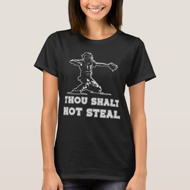 Baseball Catcher Thou Shalt Not Steal Religious Qu T-Shirt (Front)