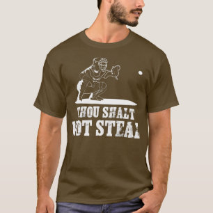 Baseball Catcher Thou Shalt Not StealReligious Gi T-Shirt