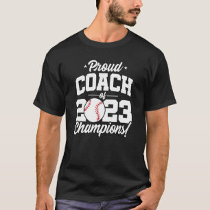 Baseball Coach Champions 2023 School Baseball Coac T-Shirt