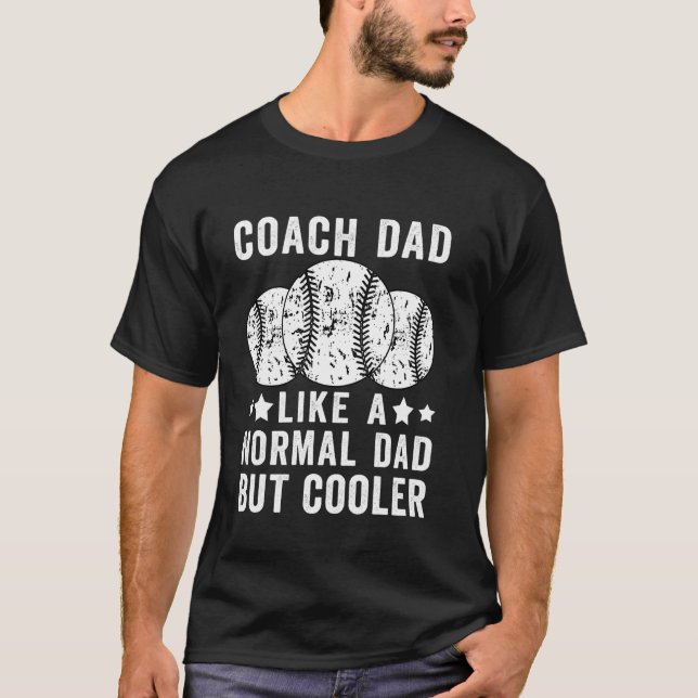 Baseball Coach Dad Like A Normal Dad Baseball Play T-Shirt (Front)