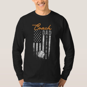 Baseball Coach Dad Like A Normal Dad Only Cooler U T-Shirt