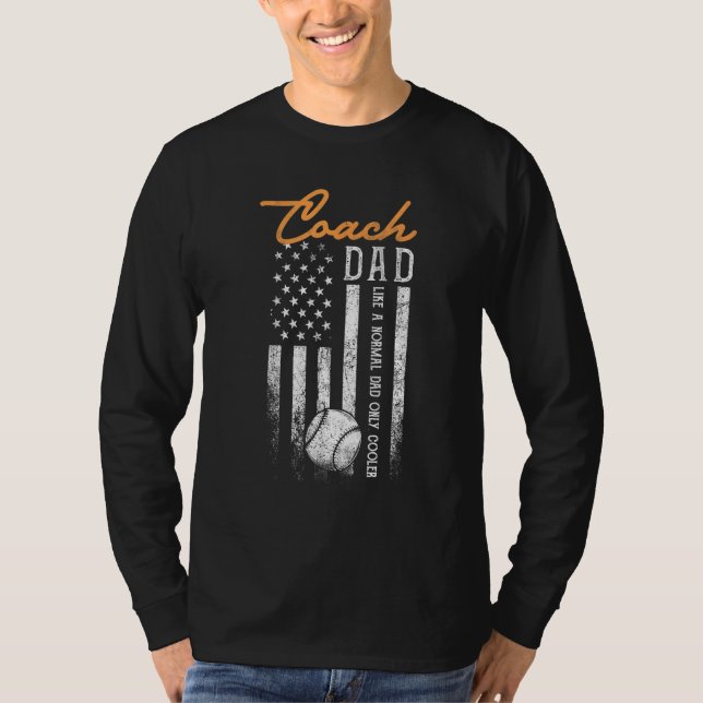 Baseball Coach Dad Like A Normal Dad Only Cooler U T-Shirt (Front)