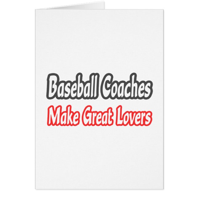 Baseball Coaches...Great Lovers (Front)