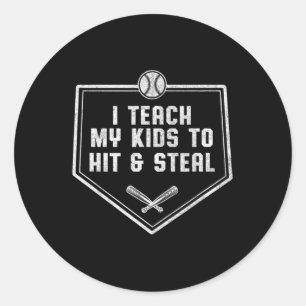 Baseball Dad - I Teach My Kids to Hit & Steal Classic Round Sticker