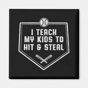 Baseball Dad  - I Teach My Kids to Hit & Steal Magnet