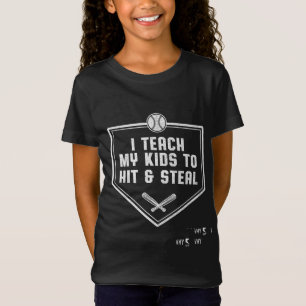 Baseball Dad - I Teach My Kids to Hit & Steal T-Shirt