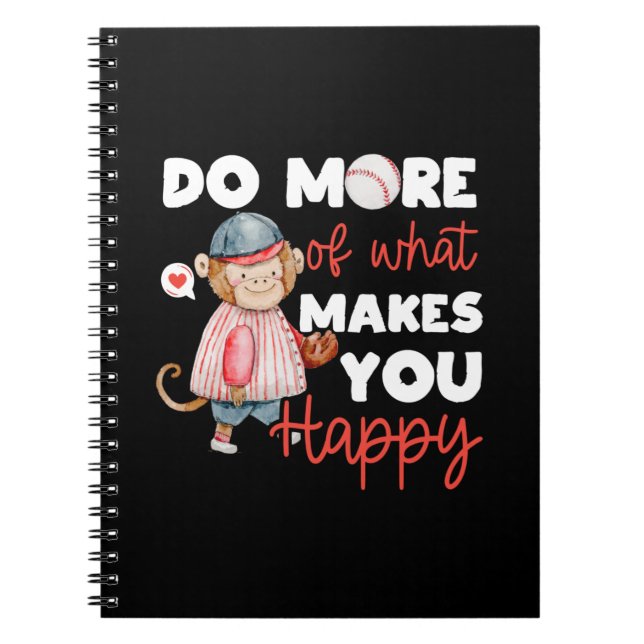 Baseball - Do More of What Makes You Happy Notebook (Front)