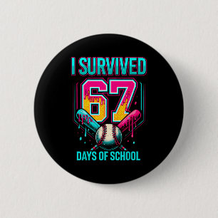 Baseball Drip Number 67 I Survived 67 Days Of Scho 6 Cm Round Badge