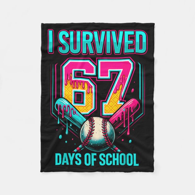 Baseball Drip Number 67 I Survived 67 Days Of Scho Fleece Blanket (Front)