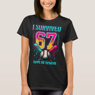 Baseball Drip Number 67 I Survived 67 Days Of Scho T-Shirt