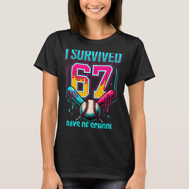 Baseball Drip Number 67 I Survived 67 Days Of Scho T-Shirt (Front)