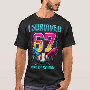 Baseball Drip Number 67 I Survived 67 Days Of Scho T-Shirt