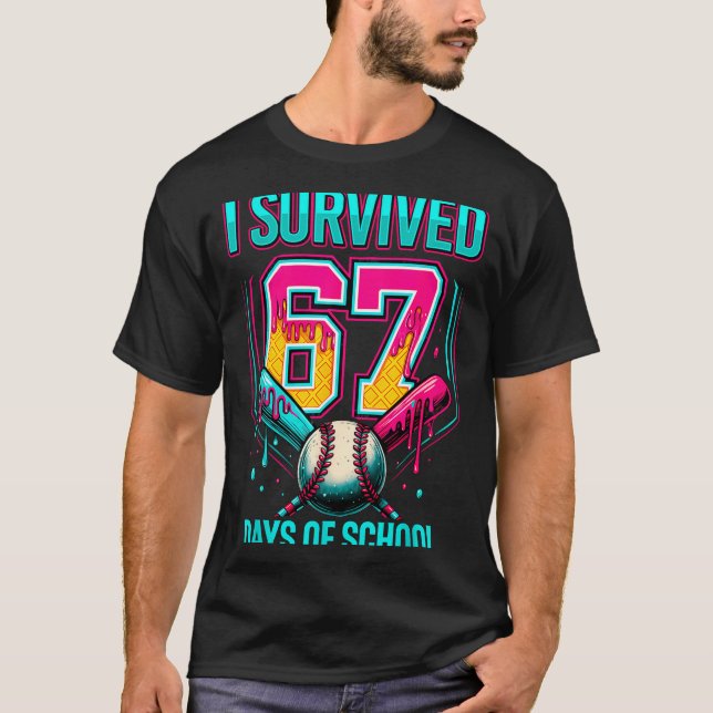 Baseball Drip Number 67 I Survived 67 Days Of Scho T-Shirt (Front)