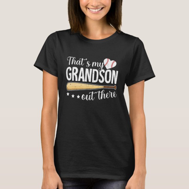 Baseball Grandma  That s My Grandson Out There Bas T-Shirt (Front)