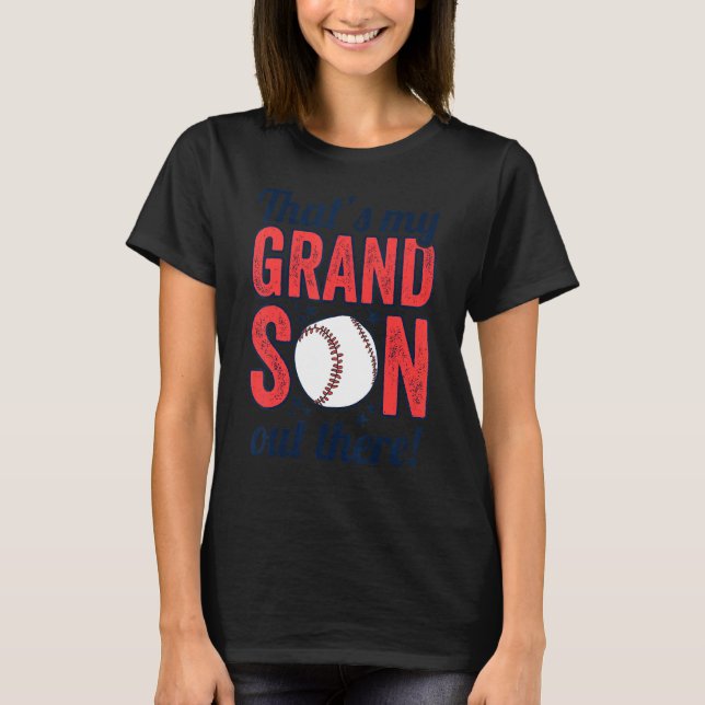 baseball grandma  that's my grandson out there foo T-Shirt (Front)
