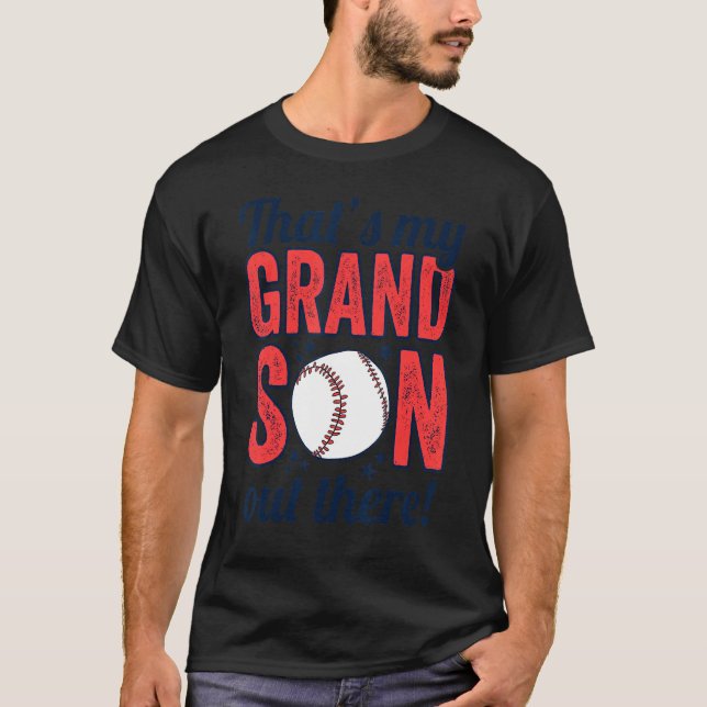 baseball grandma  that's my grandson out there foo T-Shirt (Front)