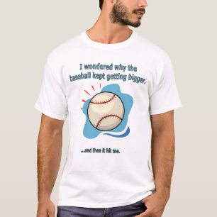 baseball hit me T-Shirt