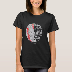 baseball I Can Do Things Through Christian who str T-Shirt