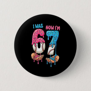 Baseball Ice Cream I Was 6 Now Im 7 Funny 67 Birth Cm Round Badge
