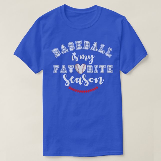 Baseball Is My Favourite Season 15 T-Shirt (Design Front)