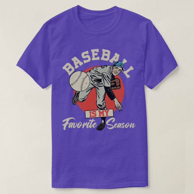 Baseball Is My Favourite Season 1 T-Shirt (Design Front)