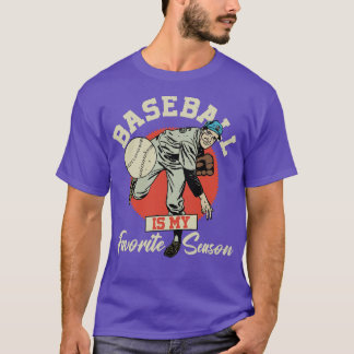 Baseball Is My Favourite Season 1 T-Shirt