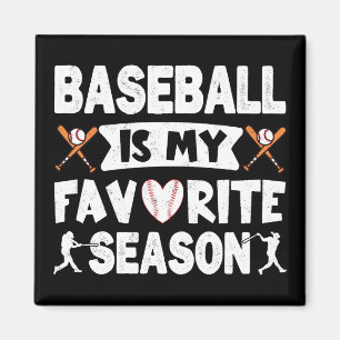 Baseball Is My Favourite Season, Funny Baseball   Magnet