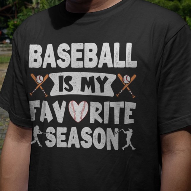 Baseball Is My Favourite Season, Funny Baseball   T-Shirt (Creator Uploaded)