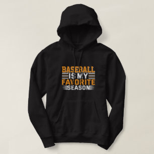 Baseball Is My Favourite Season Hoodie