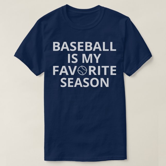 Baseball Is My Favourite Season II T-Shirt (Design Front)