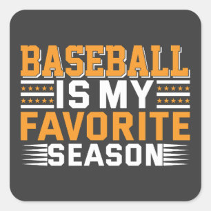 Baseball Is My Favourite Season Square Sticker