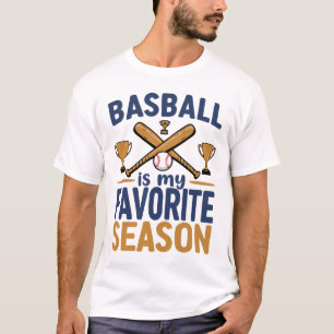 Baseball Is My Favourite Season T-Shirt