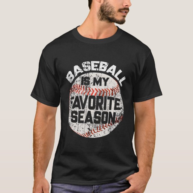 Baseball Is My Favourite Season T-Shirt (Front)