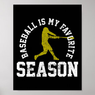 Baseball Is My Favourite Season Vintage Gift Poster