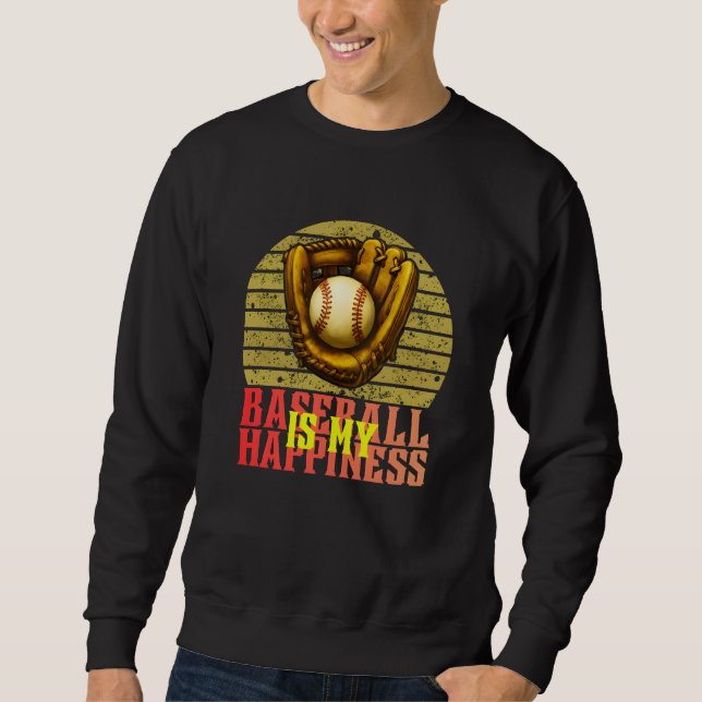 baseball is my happiness sweatshirt (Front)