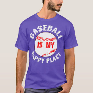 Baseball is My Happy Place T-Shirt