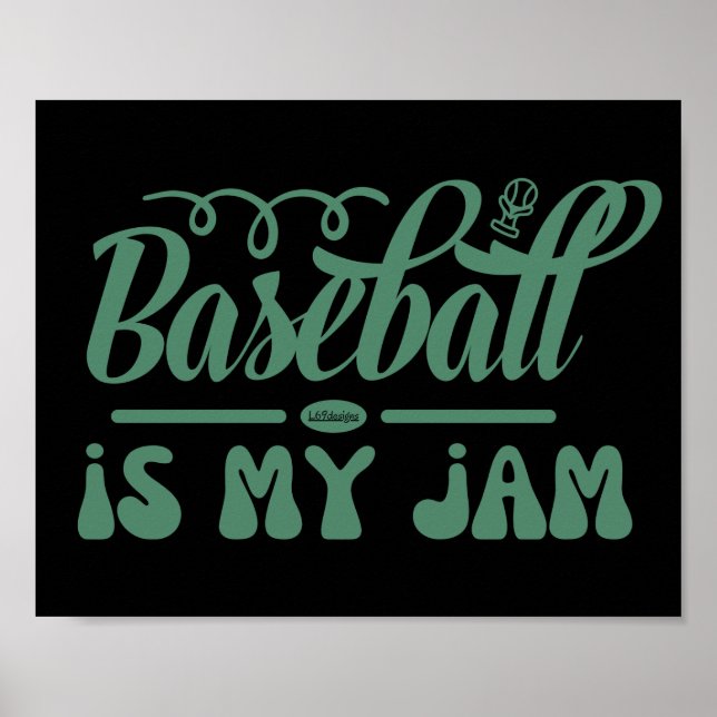 BASEBALL IS MY JAM funny typographic baseball      Poster (Front)