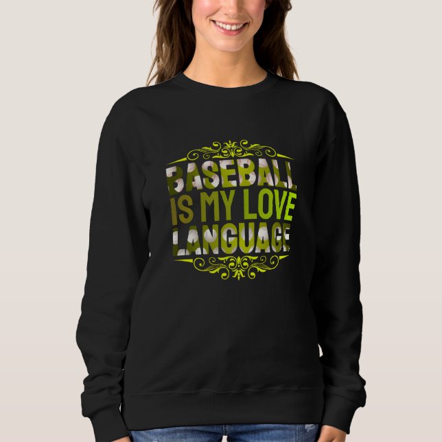 baseball is my love language sweatshirt (Front)