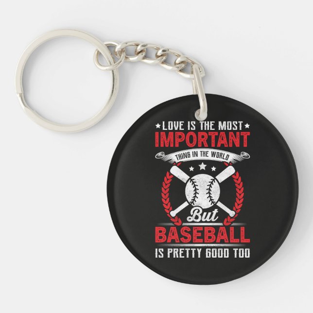  Baseball Is Pretty Good Key Ring (Front)