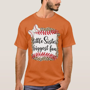 Baseball Little Sister Biggest Fan For Baseball Pl T-Shirt